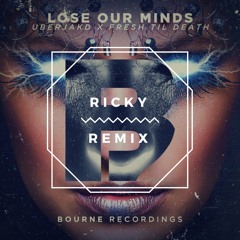 Lose Our Minds (Ricky Remix)
