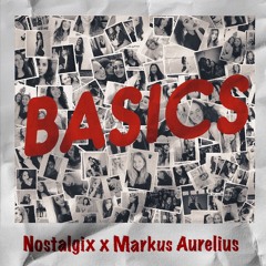 Nostalgix X Markus Aurelius - Basics
