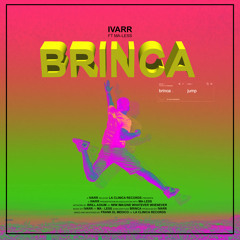 IVARR Ft. Ma-Less - Brinca (Original Bass)