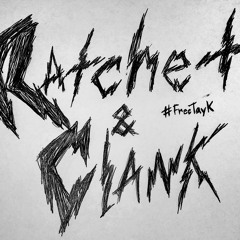 Ratchet & Clank (THE RACE x Tay-K remix)