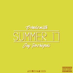 Wrrdsmith x Jay Hoshigaki - Summer 17 (Prod. Sodtp Music)
