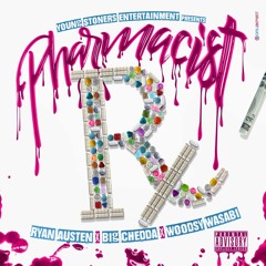 Pharmacist - Ryan Austen x Big Chedda, Woodsy Wasabi