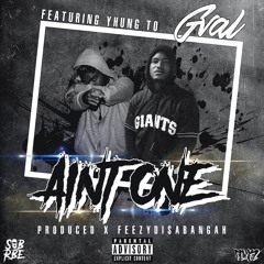 Aint One X Yhung TO (SOBxRBE) Prod. By FeezyDisABangah