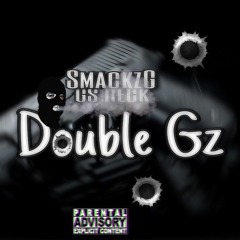 SmackzG Ft. GS Reck - Double Gz