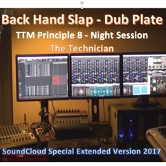 Back Hand Slap Dub Plate  Night Session - Sound Cloud Special Extended Version 2017