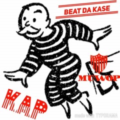 KAP X Muwop Beat Da Kase