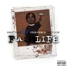 GoGettaKB x LuckyLeek x RobbieOwe x GoGettaTre - Fast Life