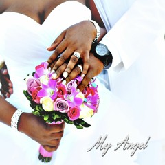 My Angel (Wedding Song 2017) (Produced by Sterling Sound & Maxiimus)