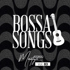 BOSSA SONGS - Volume 3