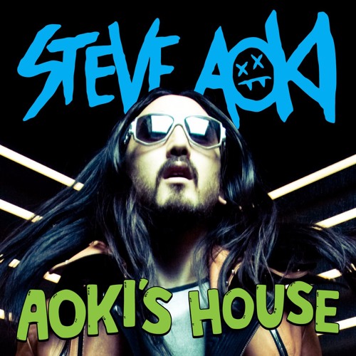 Stream AOKI'S HOUSE 286 by Steve Aoki | Listen online for free on
