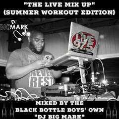 THE LIVE MIX UP [SUMMER WORKOUT EDITION][1ST MIX]