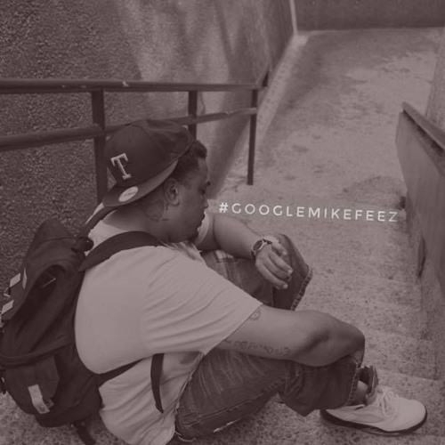 Mike Feez - "They Be Fakin" Prod. By. TSBWhit (Rough Draft Freestyle)FREE DOWNLOAD #GoogleMikeFeez