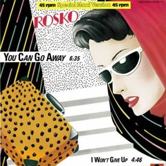 Rosko (You Can Go Away "1985") - [Vintage Audio Mastering]