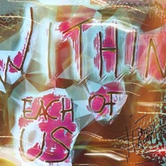 Within Each Of Us