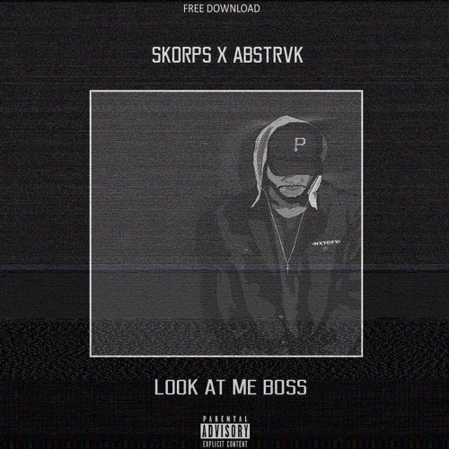 Skorps x Abstrvk  - Look At Me Boss (HARD TRAP EXCLUSIVE)