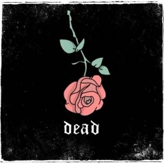 Dead (Prod. Bobby Johnson)