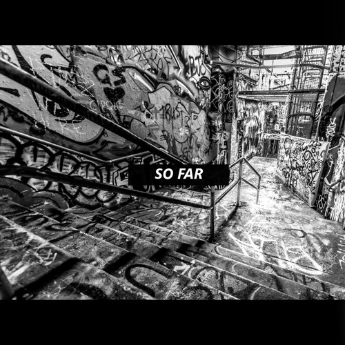 So Far ft. G-Mitt  [prod. MAXOUT]