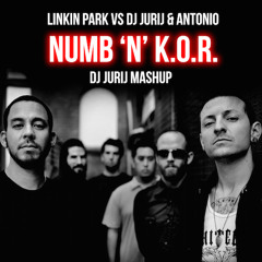Linkin Park vs DJ Jurij & Antonio - Numb 'n' K.O.R. (DJ Jurij MashUp)