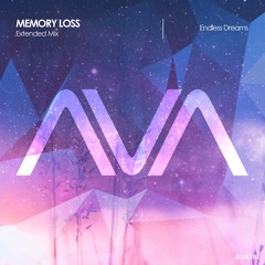 AVA181 - Memory Loss - Endless Dreams *Out Now!*