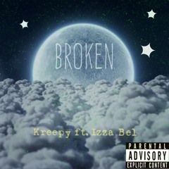 Kreepy ft. Izza Bel - Broken