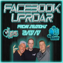 Facebook Uproar Live: Friday Session - 21-07-17