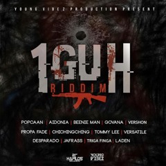 1GUH RIDDIM - YOUNG VIBEZ PRODUCTIONS