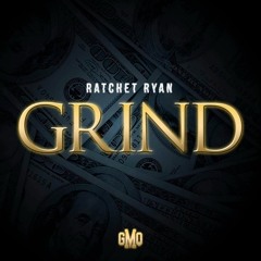Ratchet Ryan-Grind