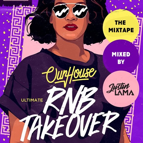 Justin Lama - The Our House RNB Mixtape!