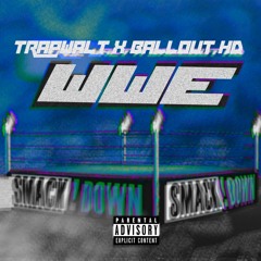 (Trap Walt + Ballout HD) = WWE [VIDEO IN DESCRIPTION]