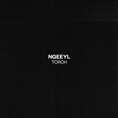NGeeYL - Torch (Prod. jetsonmade & Fore'n)