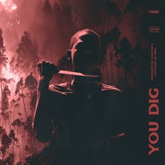 You Dig (Prod. By Weapon X)