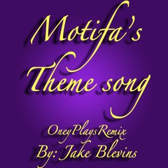 Motifa's Theme Song, OneyPlays Remix