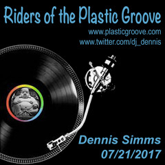 Riders of the Plastic Groove - Dennis Simms 07/21/2017