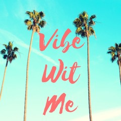 Vibe Wit Me - Stephen Leap ft. Edmond Lavaudas & Randy [Prod. CorMill]