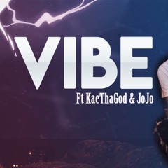VIBE - Micheal Mendoza x OneKae x JoJo