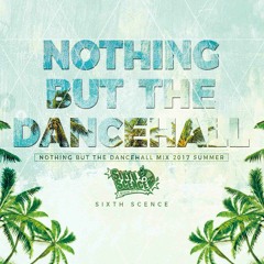 Nothing But The Dancehall Mix Vol.2