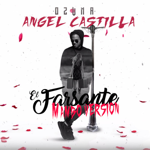 Produce esperanza Idear Stream Ozuna – El Farsante ( Angel Castilla Mambo Remix ) by Angel Castilla  Prod. | Listen online for free on SoundCloud
