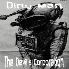 Dirty Man - The Devil's Corporation