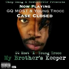 CASE CLOSED BY YOUNG TROCC