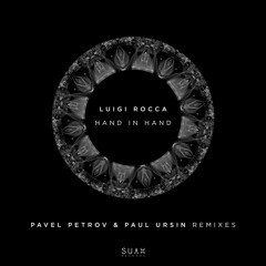Luigi Rocca - Hand In Hand (Pavel Petrov Remix) (Suah)