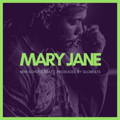 🌱 NEW SCHOOL BEAT - MARY JANE (PROD GLOBEATS)
