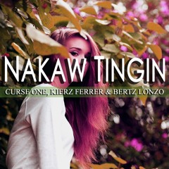 Nakaw Tingin - Curse One, Kierz Ferrer & Bertz Lonzo