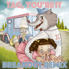 Melanie Martinez - Tag, you're It (BreakOut Remix) ['Buy' For Free Download]