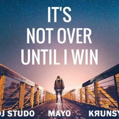 DJ Studo & Krunsy Ft. Mayo - Until I Win (OUT NOW!)[FREE DOWNLOAD]