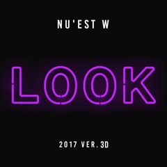 NU'EST W(뉴이스트 W) - Look (a Starlight Night) 3D Ver