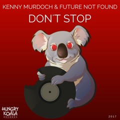 Kenny Murdoch, Future Not Found - Dont Stop (Original Mix) SC Edit