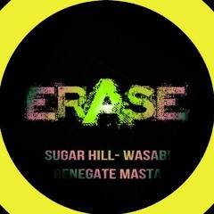 TB PREMIERE: Wasabi, Sugar Hill - Renegate Masta [Erase Records]