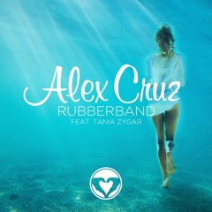 Alex Cruz - Rubberband (ft. Tania Zygar)(short edit)