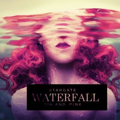 Stargate Ft. P!nk, Sia - Waterfall (fkz. Rework)