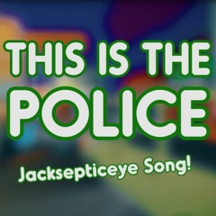 Jacksepticeye Song THIS IS THE POLICE! Song By Endigo